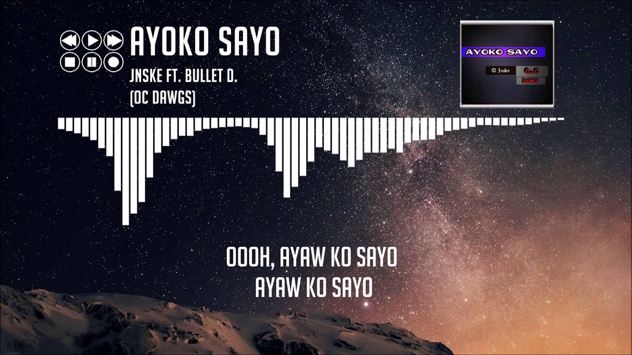 Jnske Ft. Bullet D. (OC Dawgs) - Ayoko Sayo (Lyrics)