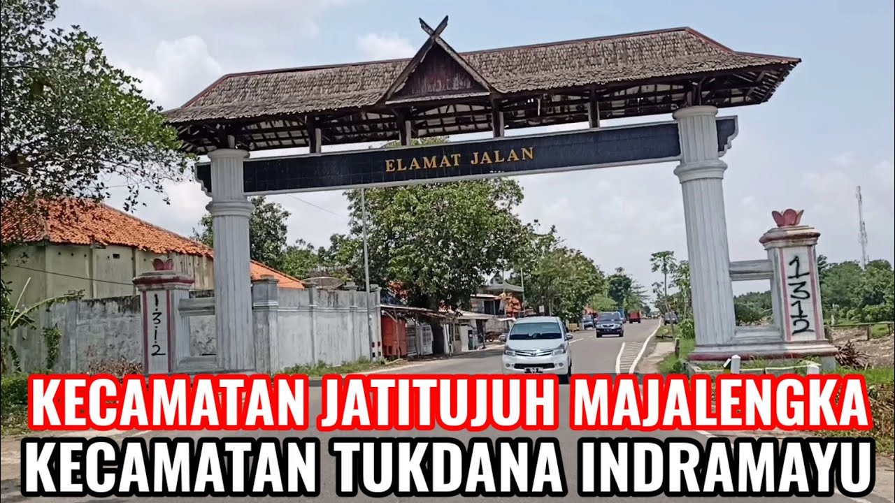 PERBATASAN JATITUJUH MAJALENGKA - TUKDANA INDRAMAYU JAWA BARAT