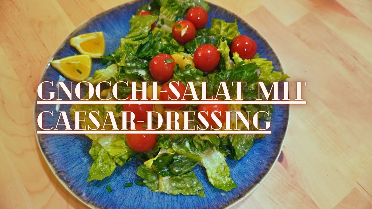 Gnocchi-Salat mit Caesar Dressing und Marinierten Kirschtomaten - Rezept & Zubereitung