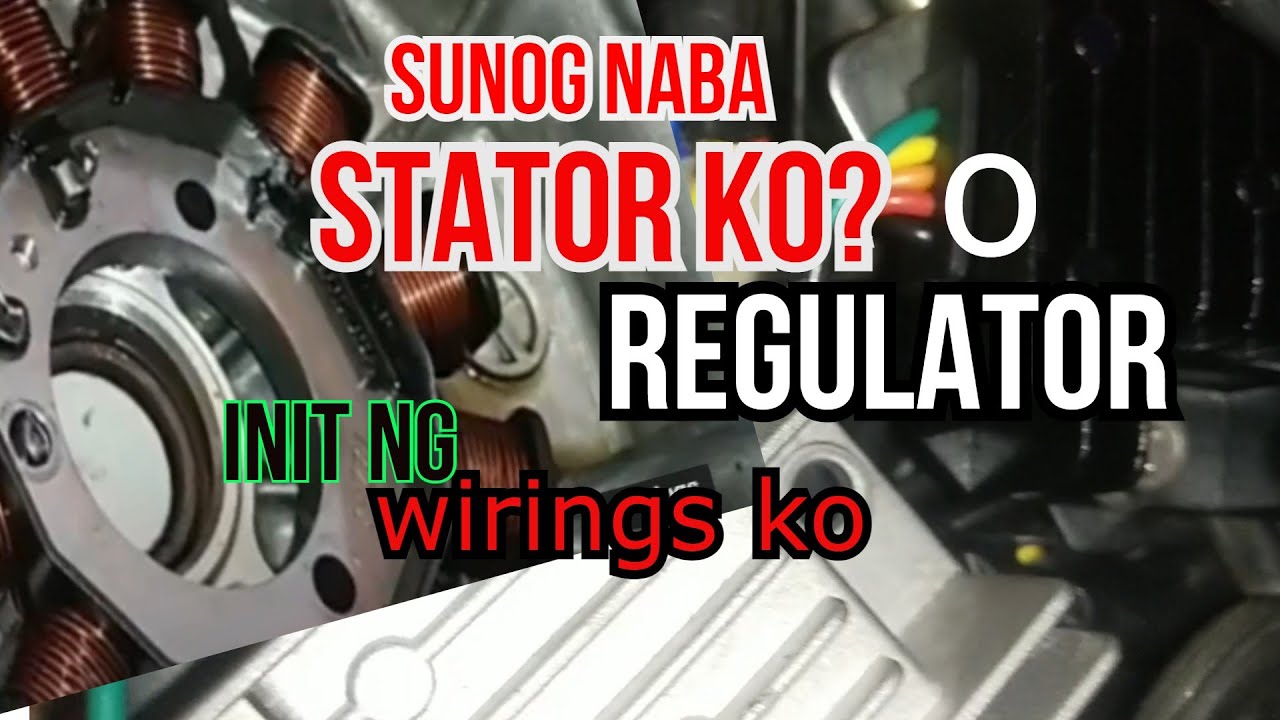 PAANO MALALAMAN KUNG PALITIN NA ANG STATOR AT REGULATOR