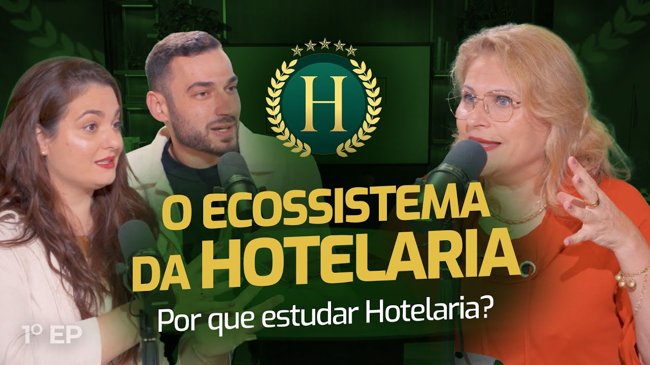 O ECOSSISTEMA da Hotelaria: por que ESTUDAR HOTELARIA? | Papo de Hotel #1
