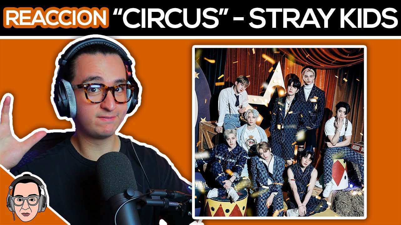 “CONCEPTO OTRO NIVEL!” | Productor Reacciona A: “CIRCUS” De Stray Kids