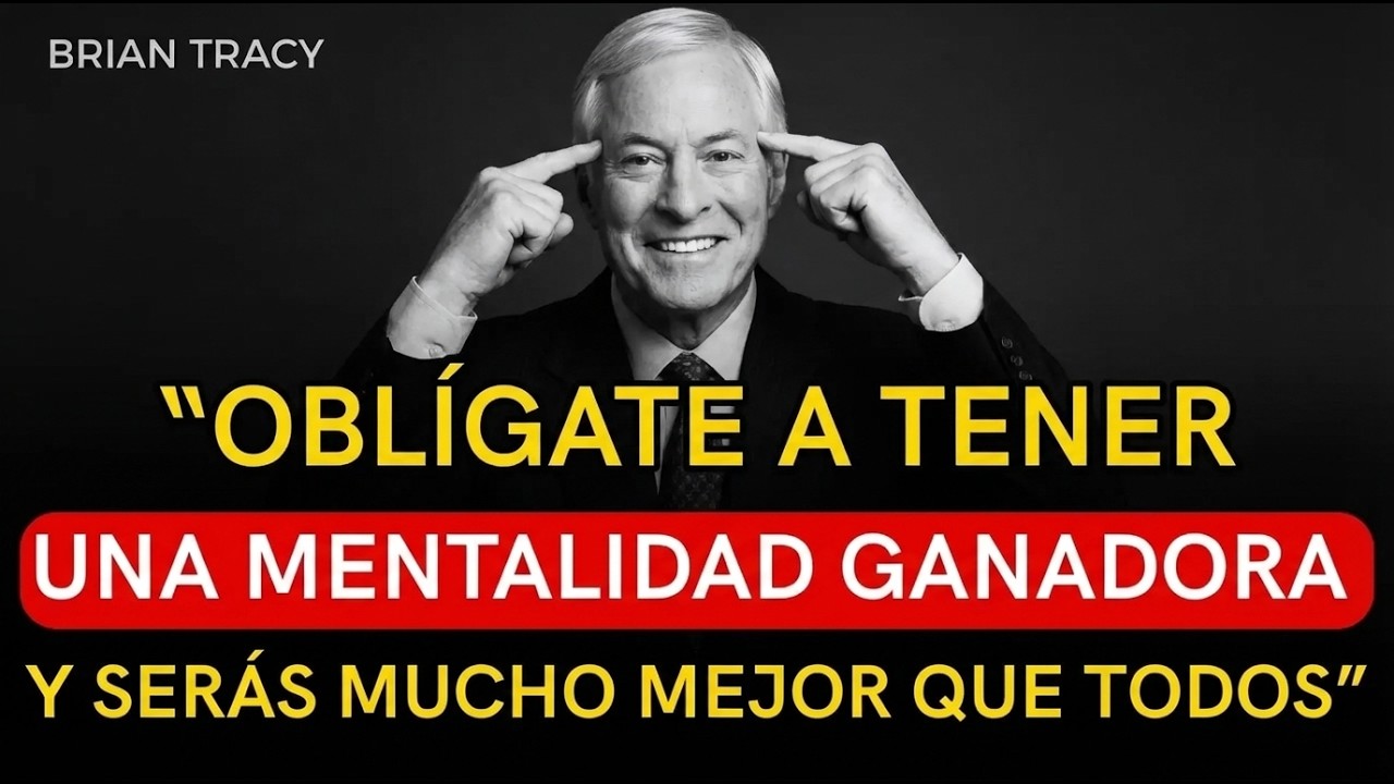 CÓMO DESARROLLAR UNA MENTALIDAD GANADORA Y LOGRAR EL ÉXITO PERSONAL | Brian Tracy
