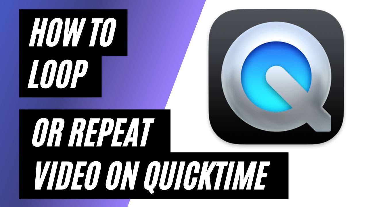 How To Loop or Repeat a Video on Quicktime