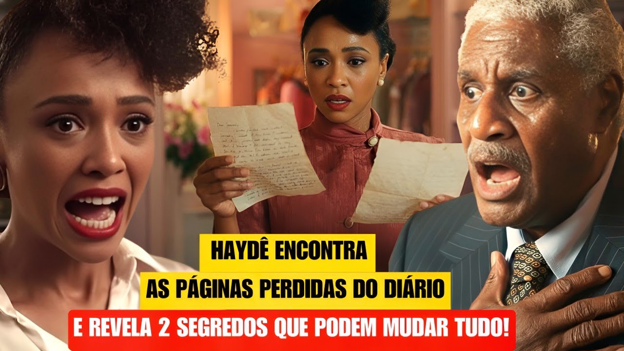 ETA MUNDO MELHOR - Haydê recupera AS PÁGINAS ARRANCADAS DO DIÁRIO DA SUA MÃE e descobre 2 SEGREDOS!