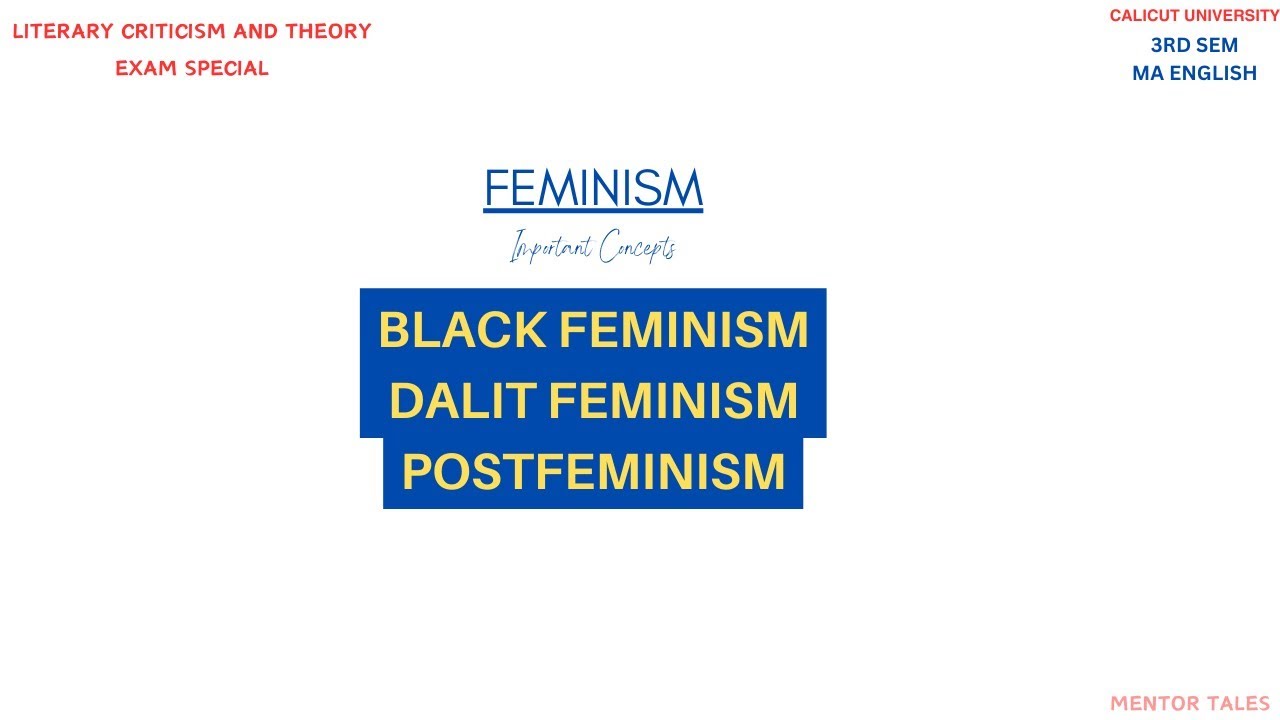 BLACK FEMINISM|DALIT FEMINISM|POSTFEMINISM|LITERARY CRITICISM AND THEORY|3RD SEM MA ENGLISH|CU