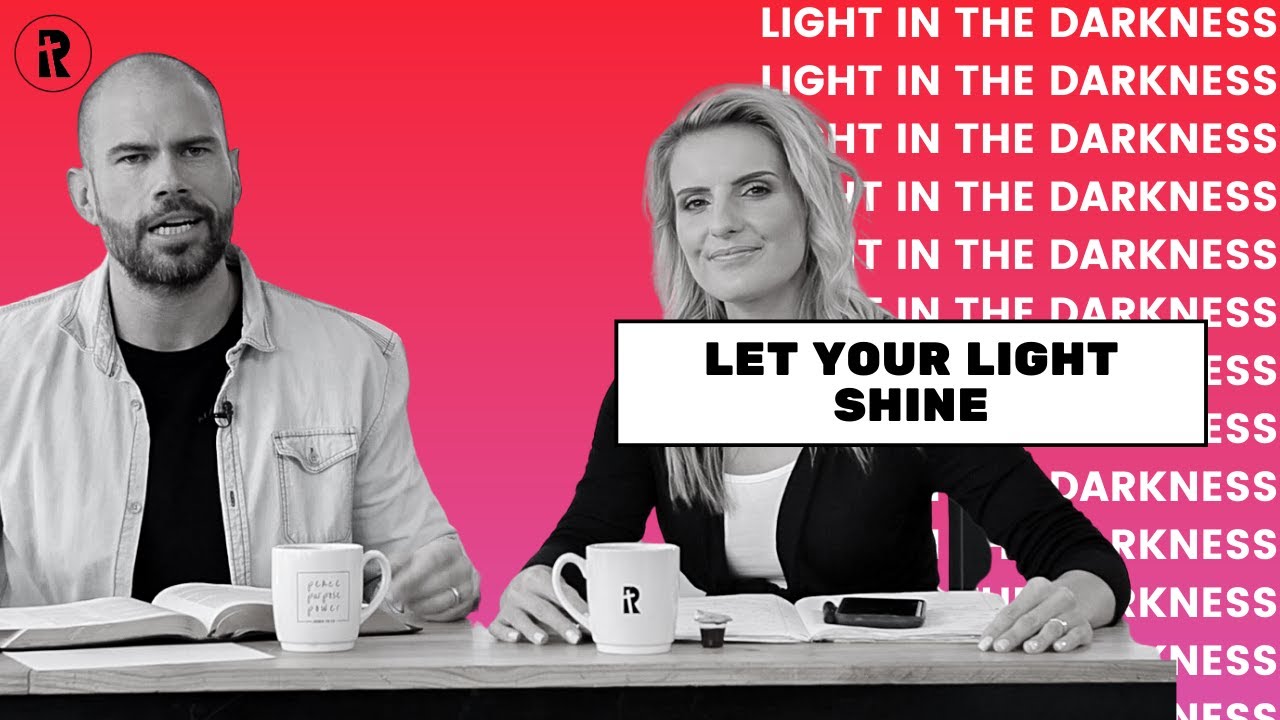 Light in the Darkness: Episode 31- Let your light shine