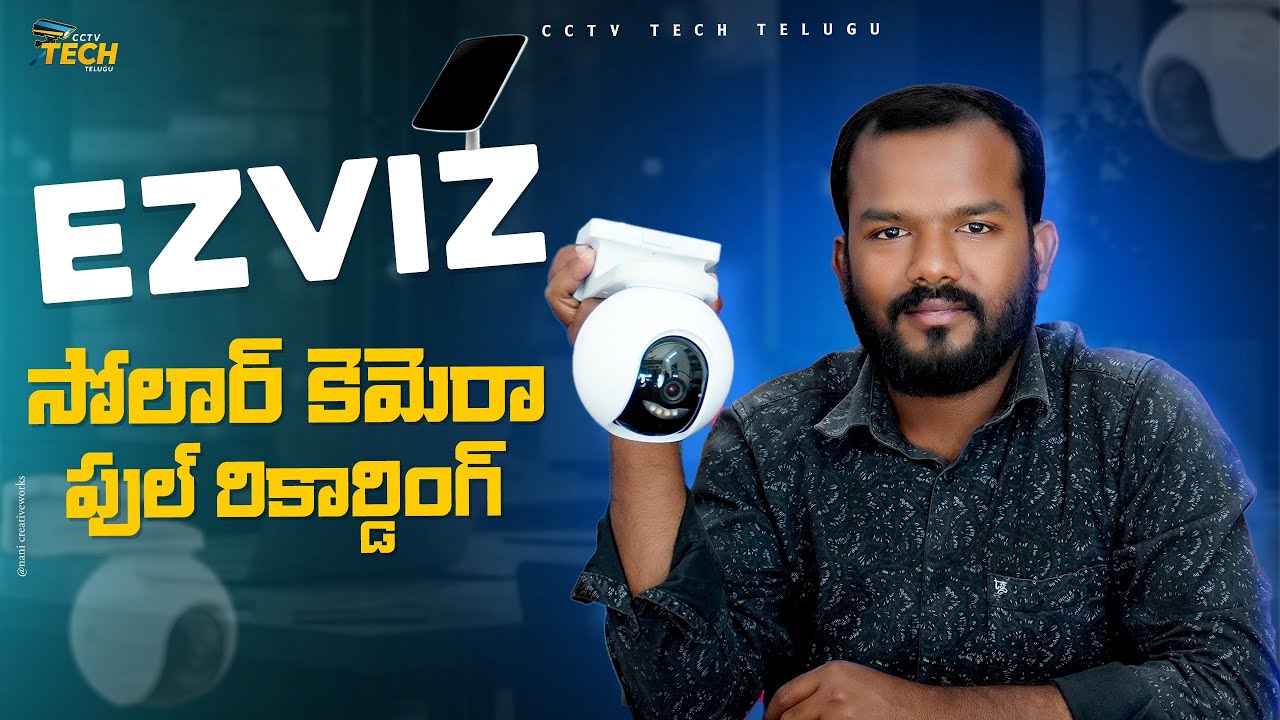 Ezviz HB8 4G Solar Camera Full Installation In Telugu // Ezviz సోలార్ కెమెరా ఫుల్ ఇన్స్టలేషన్ తెలుగు