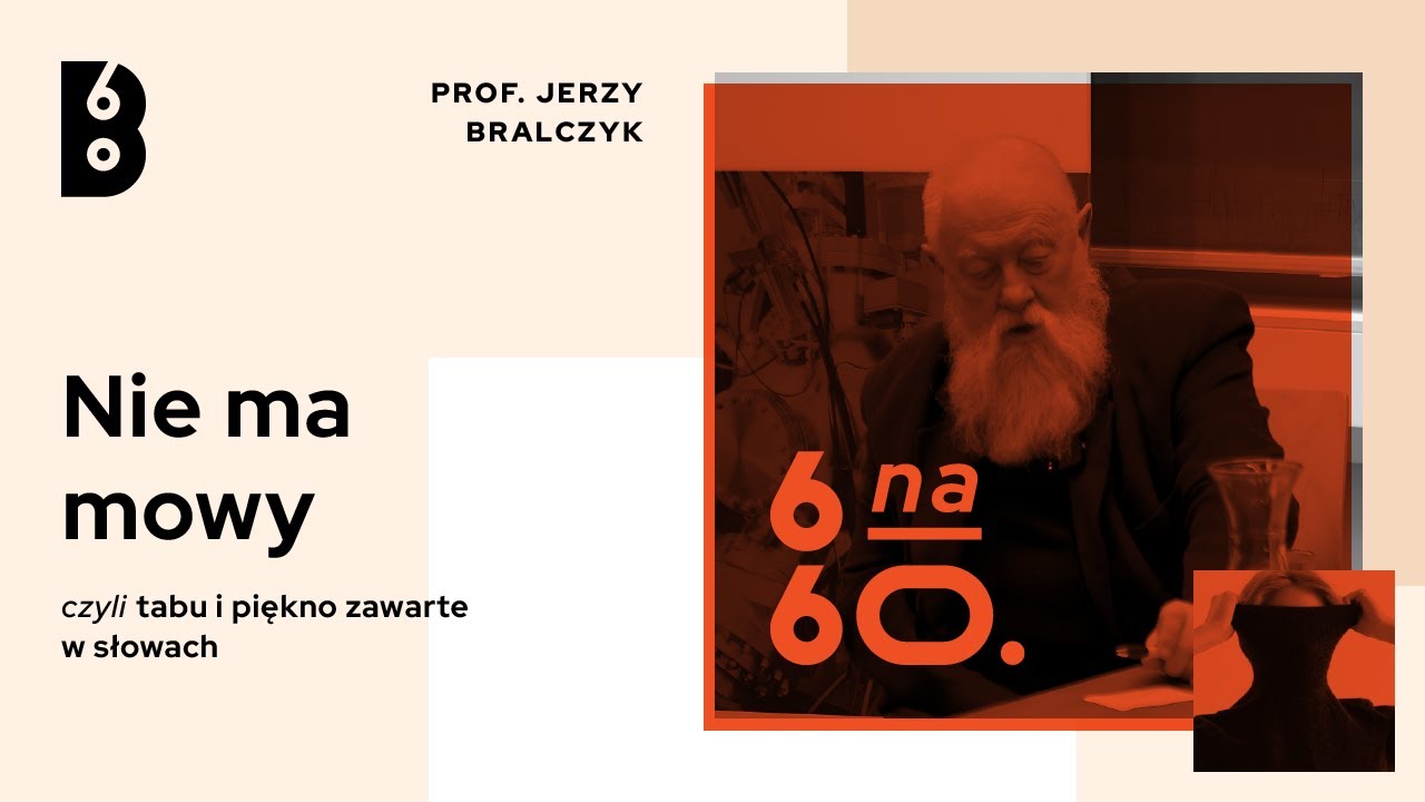 Nie ma mowy &ndash; prof. Jerzy Bralczyk | Język, tabu i wsp&oacute;łczesna komunikacja