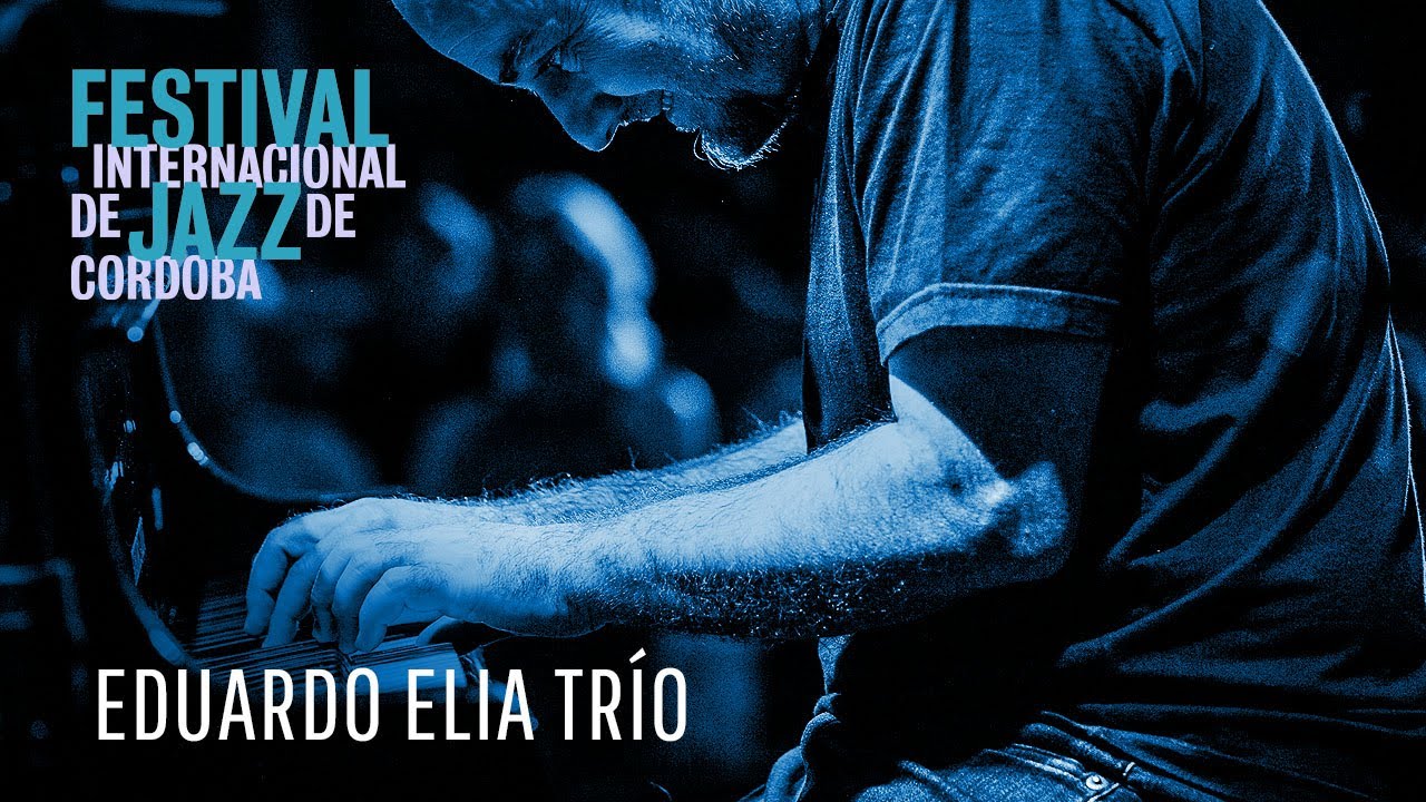 Eduardo Elia Trío · Festival Internacional de Jazz de Córdoba 2024