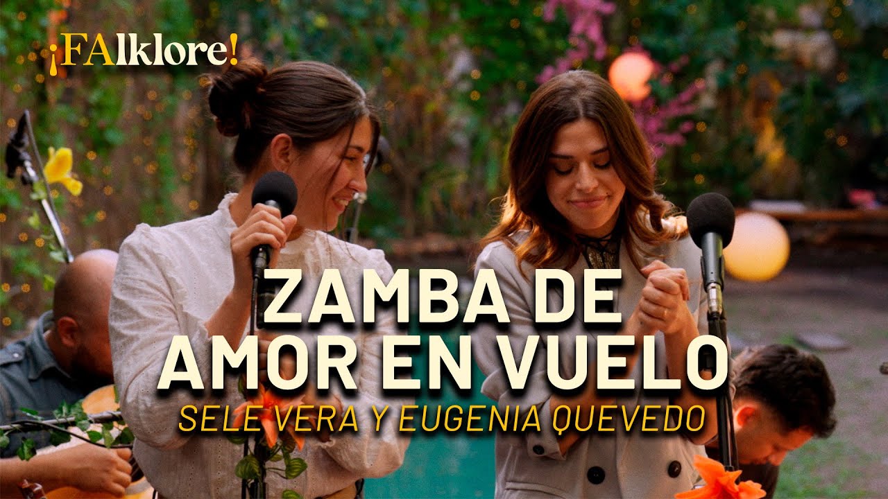 Zamba de amor en vuelo – Sele Vera y Eugenia Quevedo | Sesiones ¡FAlklore!
