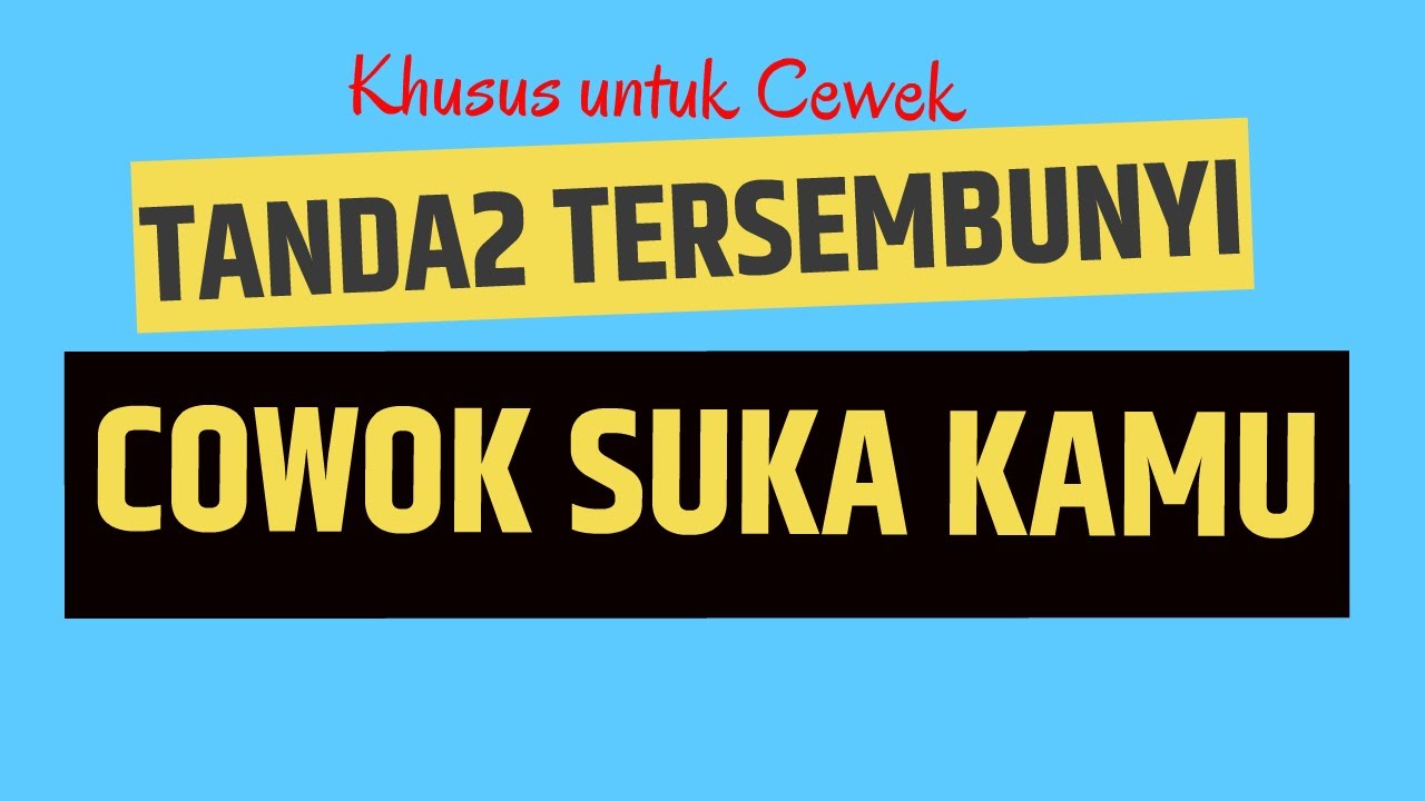 10 Tanda2 Cowo suka Kamu | sinyal2 cowo suka kamu