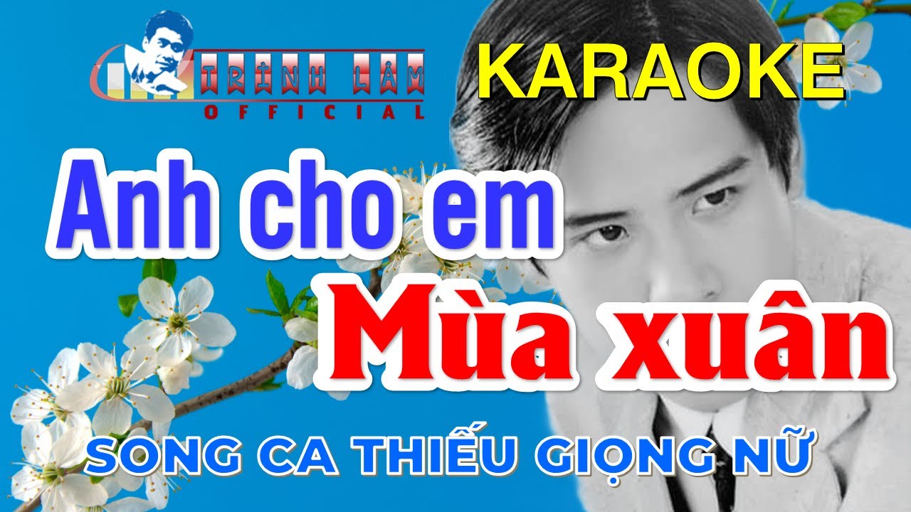 ♪ Karaoke ANH CHO EM MÙA XUÂN Thiếu Giọng Nữ | Song Ca Với Trình Lâm | Nhạc sống Full HD