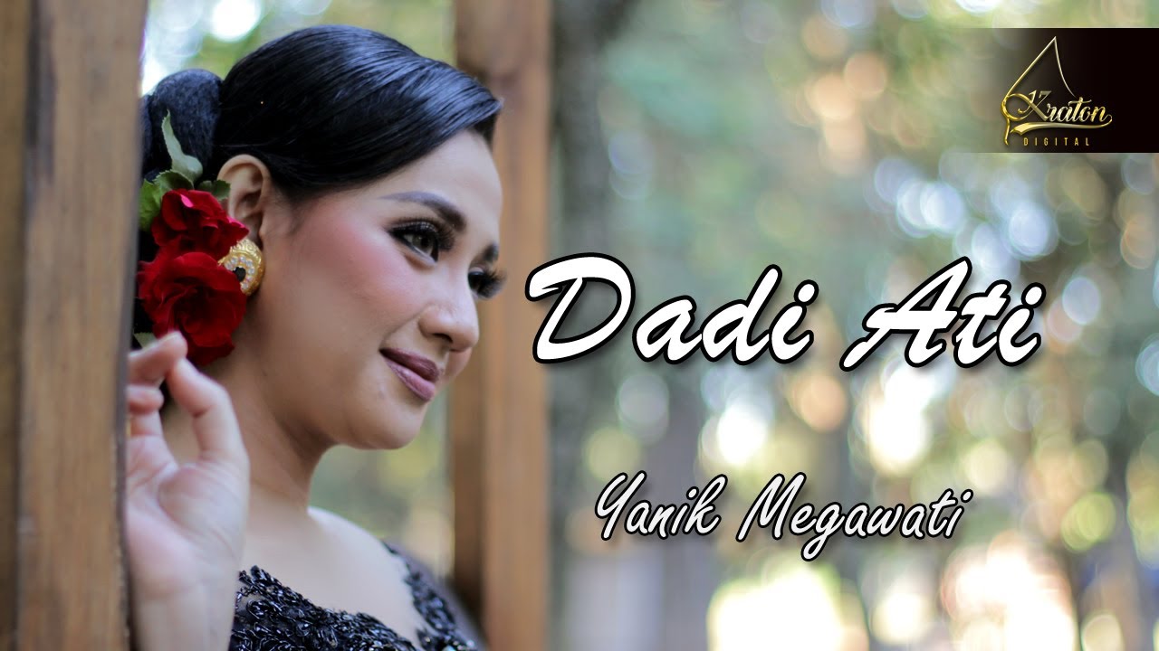 Yanik Megawati - Dadi Ati (Official Music Video)