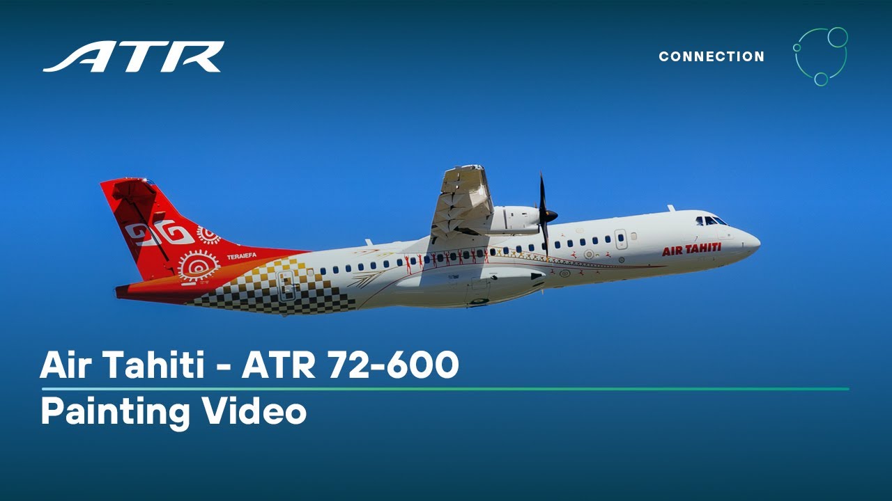 Air Tahiti - ATR 72-600 Painting Video
