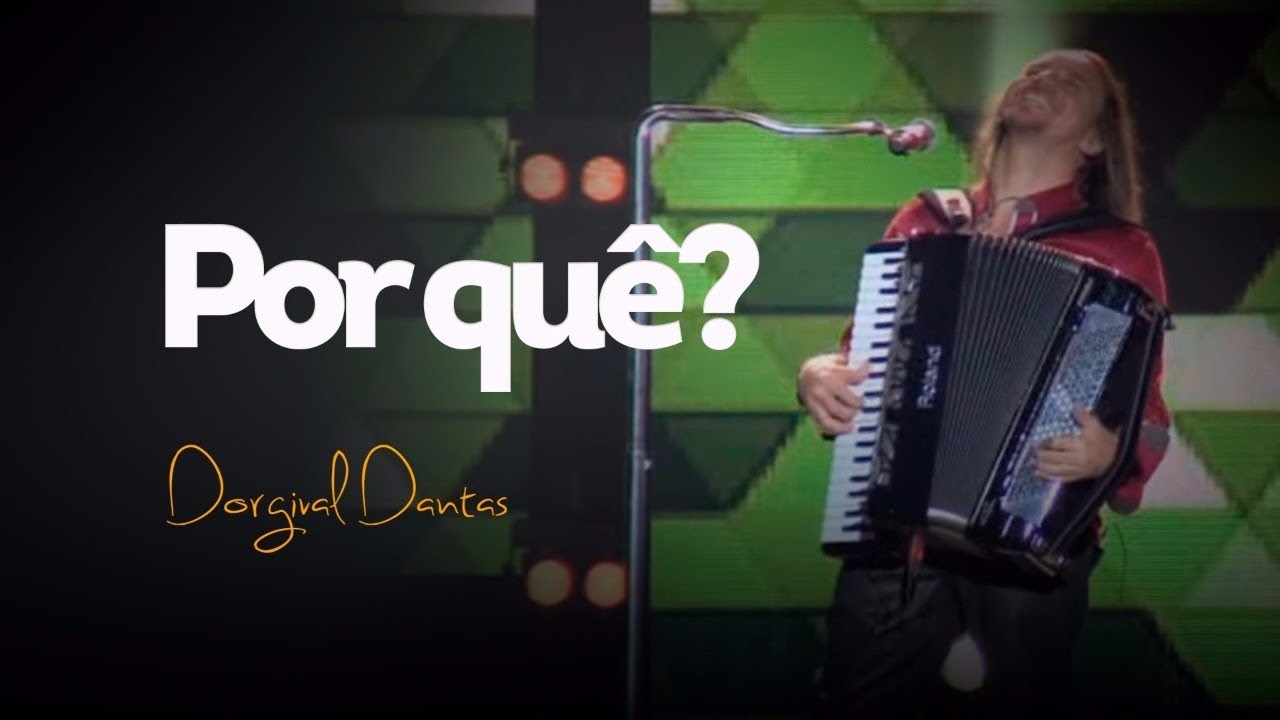 Dorgival Dantas - Por Qu&ecirc;? [DVD Simplesmente Dorgival Dantas]