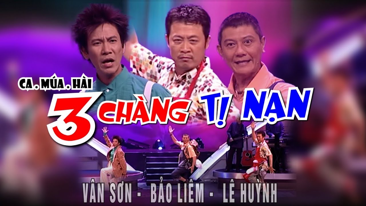 VAN SON 😊 Ca . Múa . Hài  | 3 CHÀNG TỊ NẠN |  Vân Sơn -  Bảo Liêm -  Lê Huỳnh @VanSonBolero