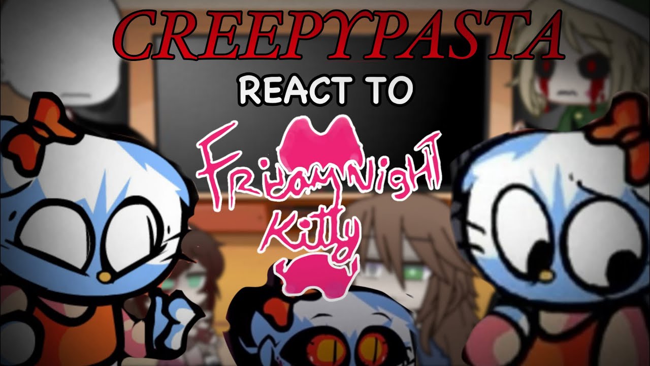Creepypasta React To Friday Night Funkin VS Hell On Kitty // GCRV // Hello Kitty/Horror // FNF //
