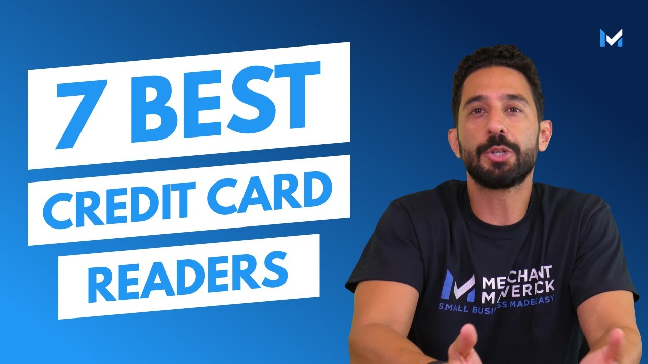 Top 7 Credit Card Readers For Small Business