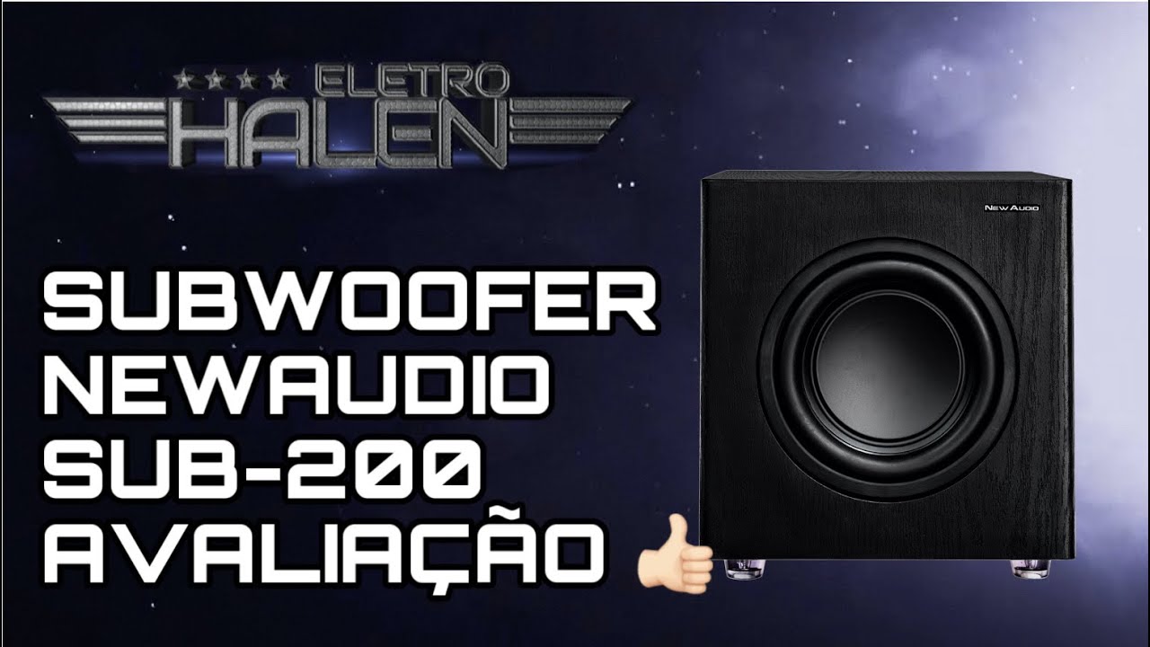 SUBWOOFER ATIVO NEWAUDIO SUB-200 PARA HOME THEATER E SOM AMBIENTE | AVALIAÇÃO | ELETROHALEN