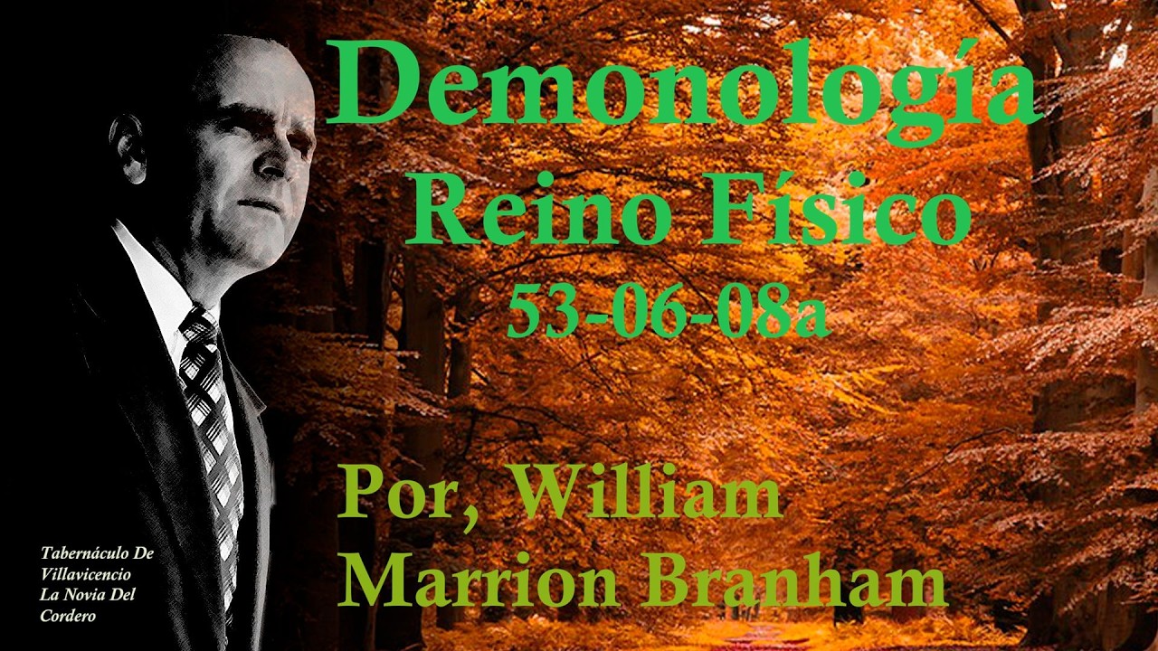 Demonología Reino Físico 53-06-08a | 17/03/2026