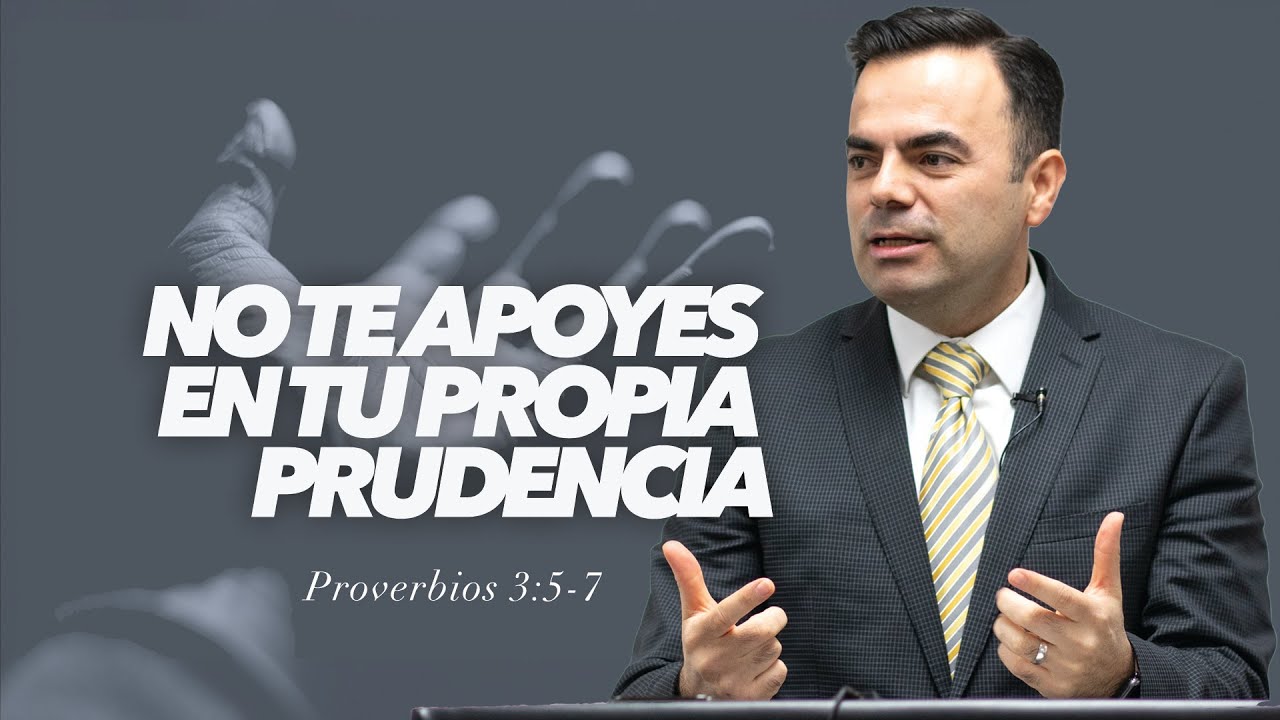 No te Apoyes en tu Propia Prudencia (Predicación Bautista, Fundamental)