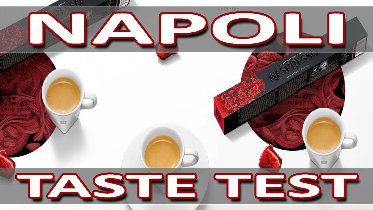 Nespresso Napoli  - Taste Test