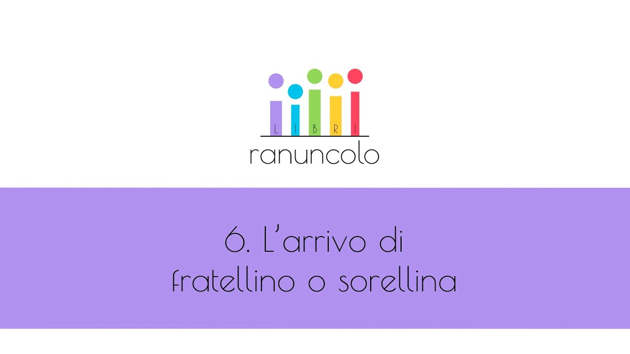 6  L'arrivo di un fratellino o di una sorellina