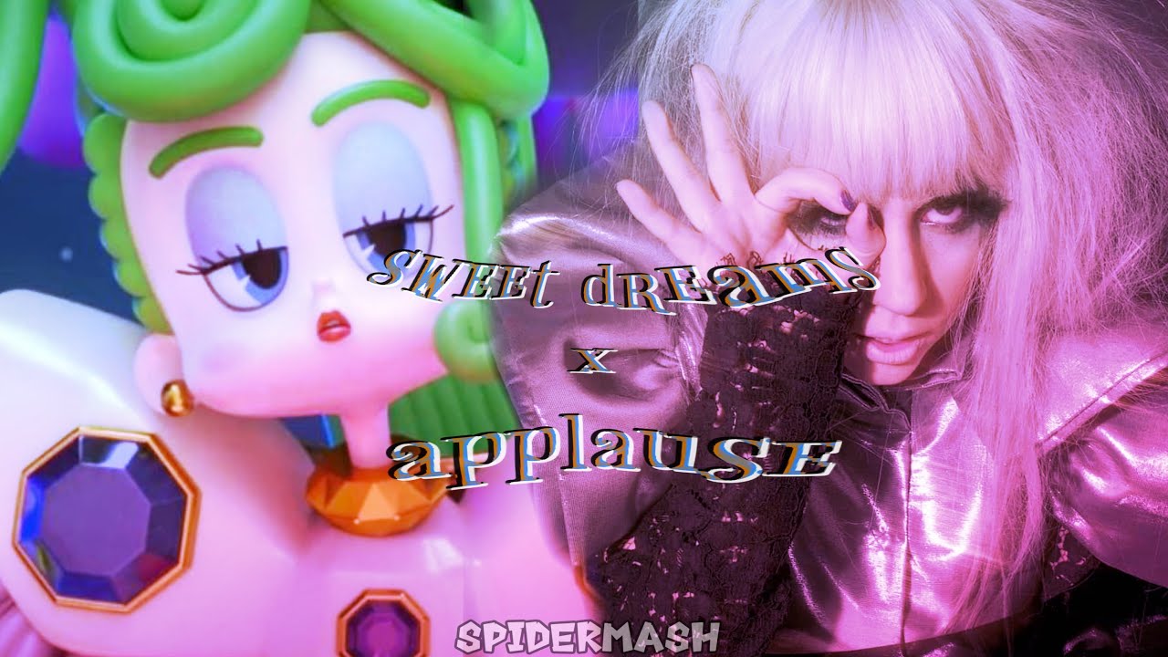 ✩ {request} Sweet Dreams (Are Made of This) x Applause (Brianna Mazzola x Lady Gaga mashup)