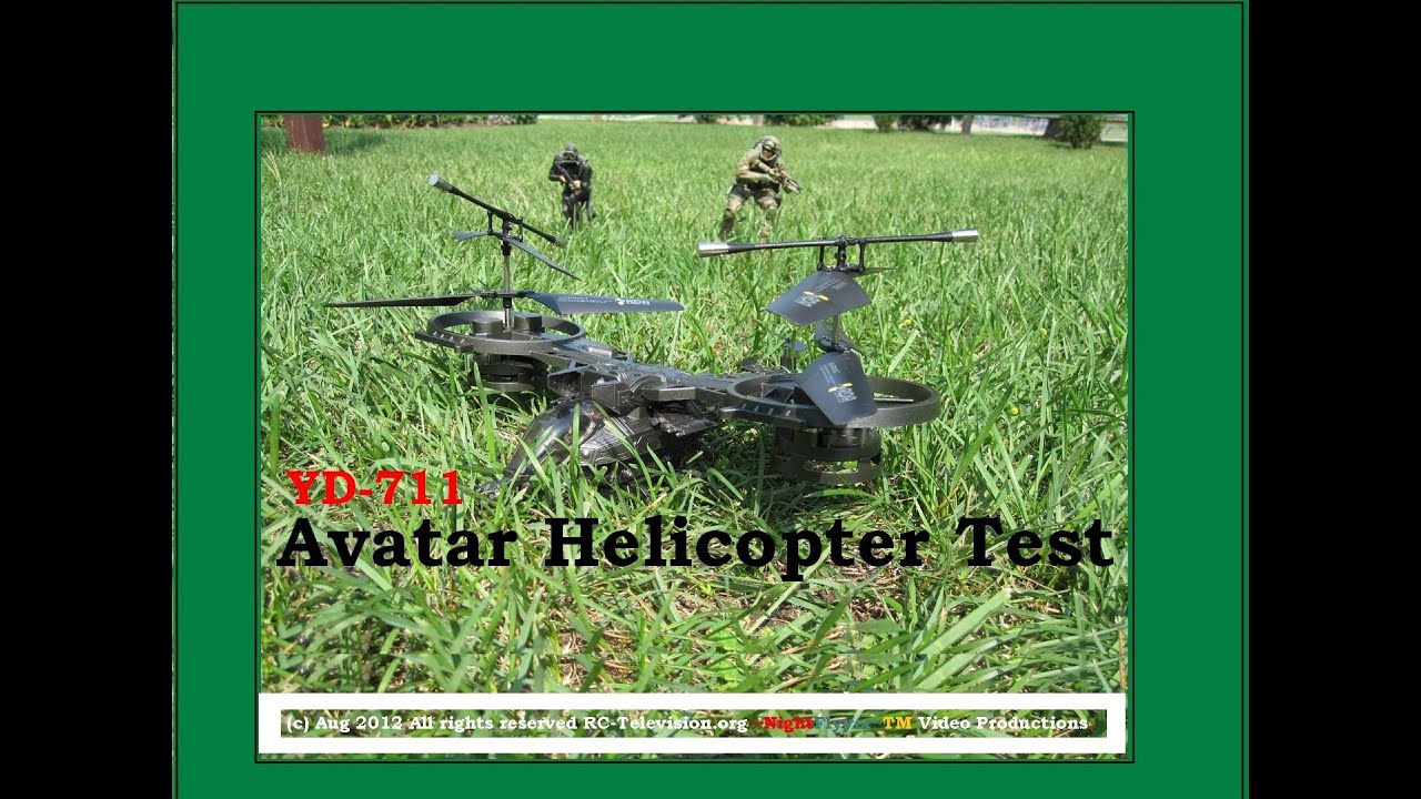 YD 711 Avatar Helicopter Test by NightFlyyer, the Pros and cons.