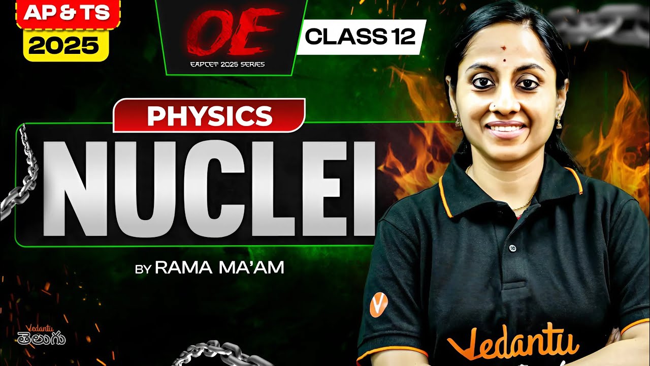 Nuclei Class 12 Physics One Shot [ Concepts + PYQs ] AP & TS EAPCET 2025