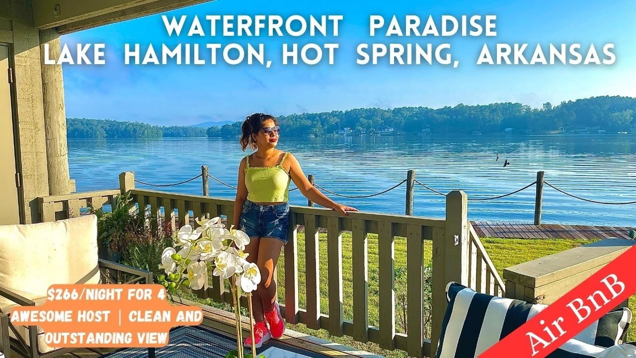 Waterfront   Paradise Lake Hamilton  Hot Spring  Arkansas | AirBnB | Outstanding View | Awesome Host