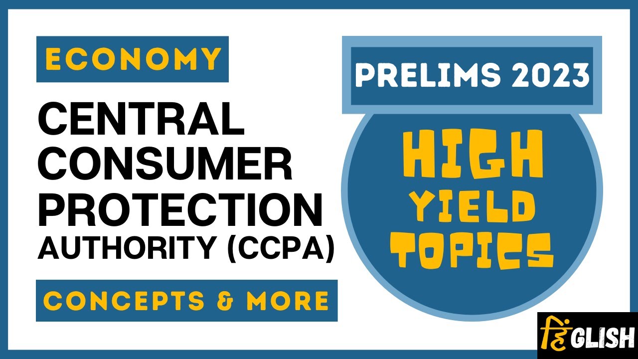 #84.  Central Consumer Protection Authority (CCPA) | Indian Economy for UPSC/IAS 2023