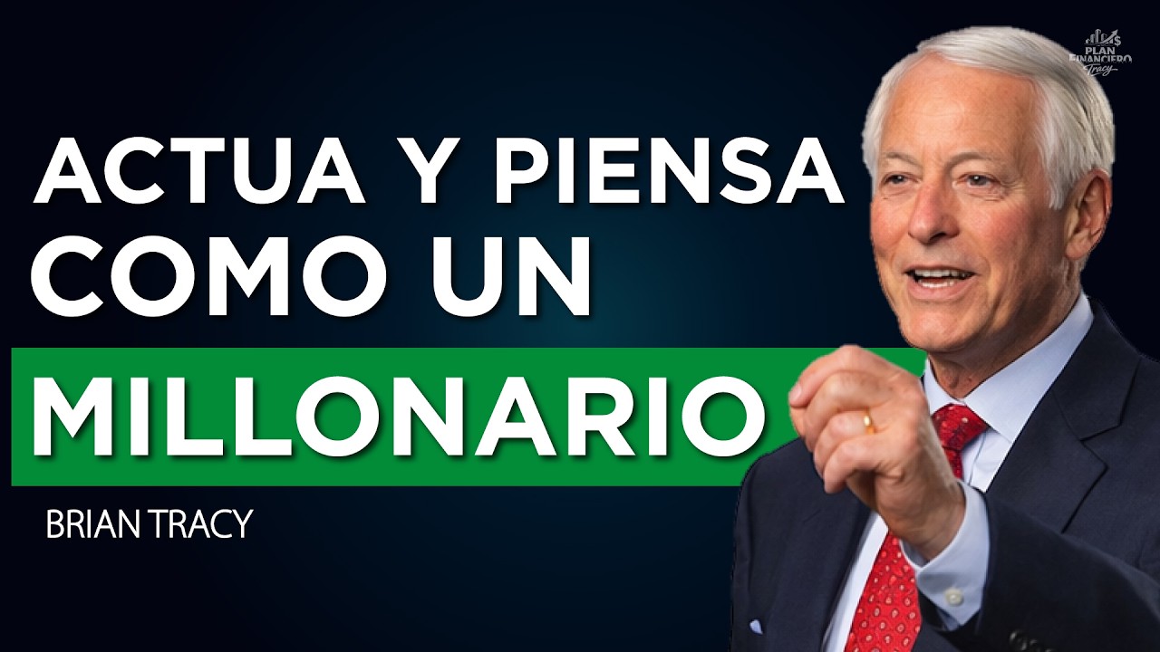 La MENTALIDAD que te hará MILLONARIO | Brian Tracy español