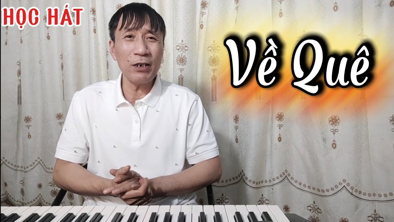 Học hát bài: Về Quê