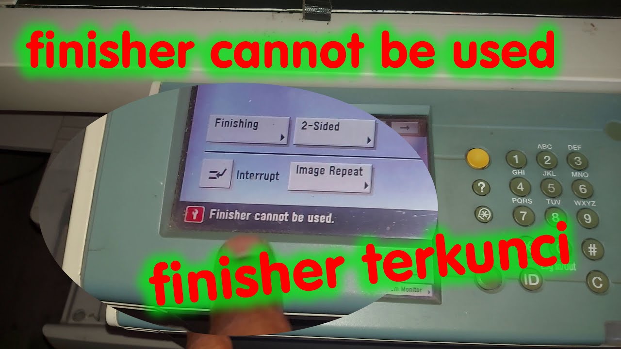 Cara Mengatasi Finisher Tidak Bergerak Naik Turun | Finisher cannot be used | Mesin Fotocopy Ir