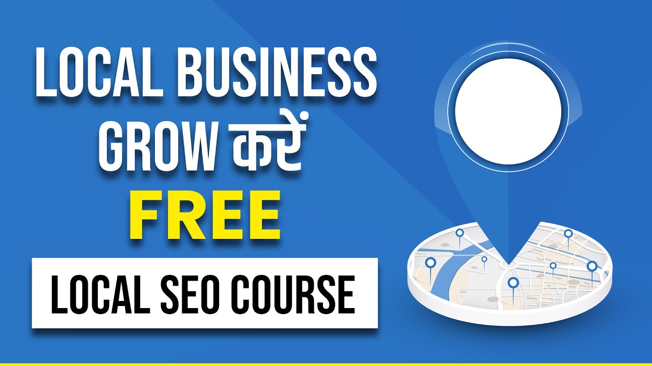 Local SEO Full Course in Hindi | How to Rank in Google Maps | Learn How to do Local Business SEO