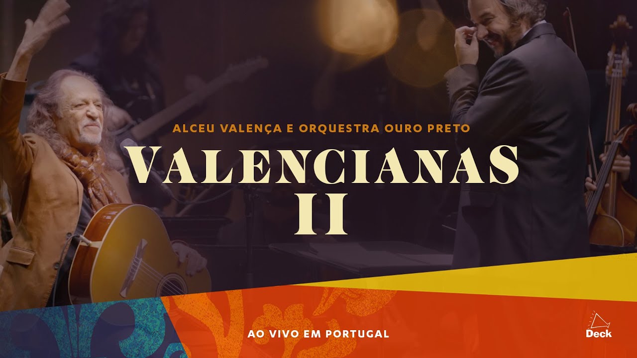 Valencianas II - Alceu Valen&ccedil;a e Orquestra Ouro Preto (Ao Vivo em Portugal)