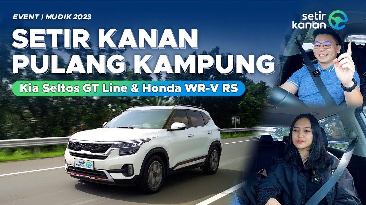 MUDIK KE SETIR KANAN SEMARANG | KIA SELTOS GT LINE & HONDA WR-V RS EPS. 2 | SETIR KANAN