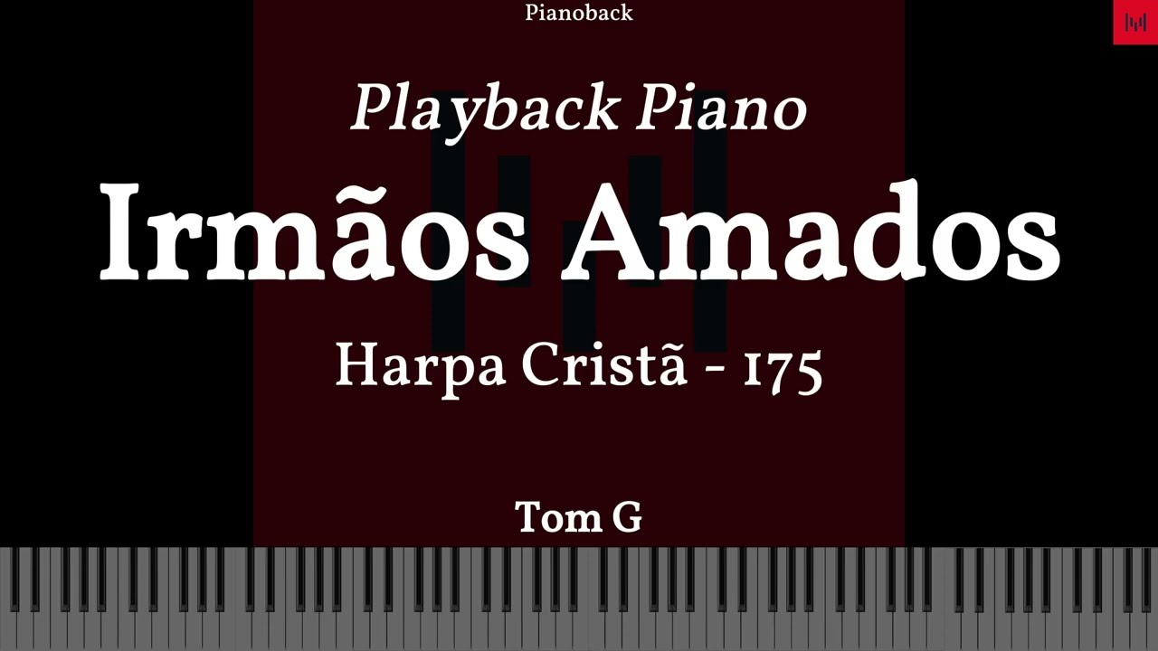Harpa Cristã N 175 - Irmãos Amados PLAYBACK PIANO TOM G LEGENDADO #harpacristã #playback