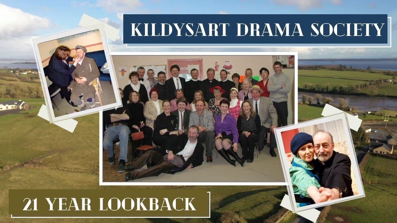 Kildysart Drama Society's 21 Year Lookback