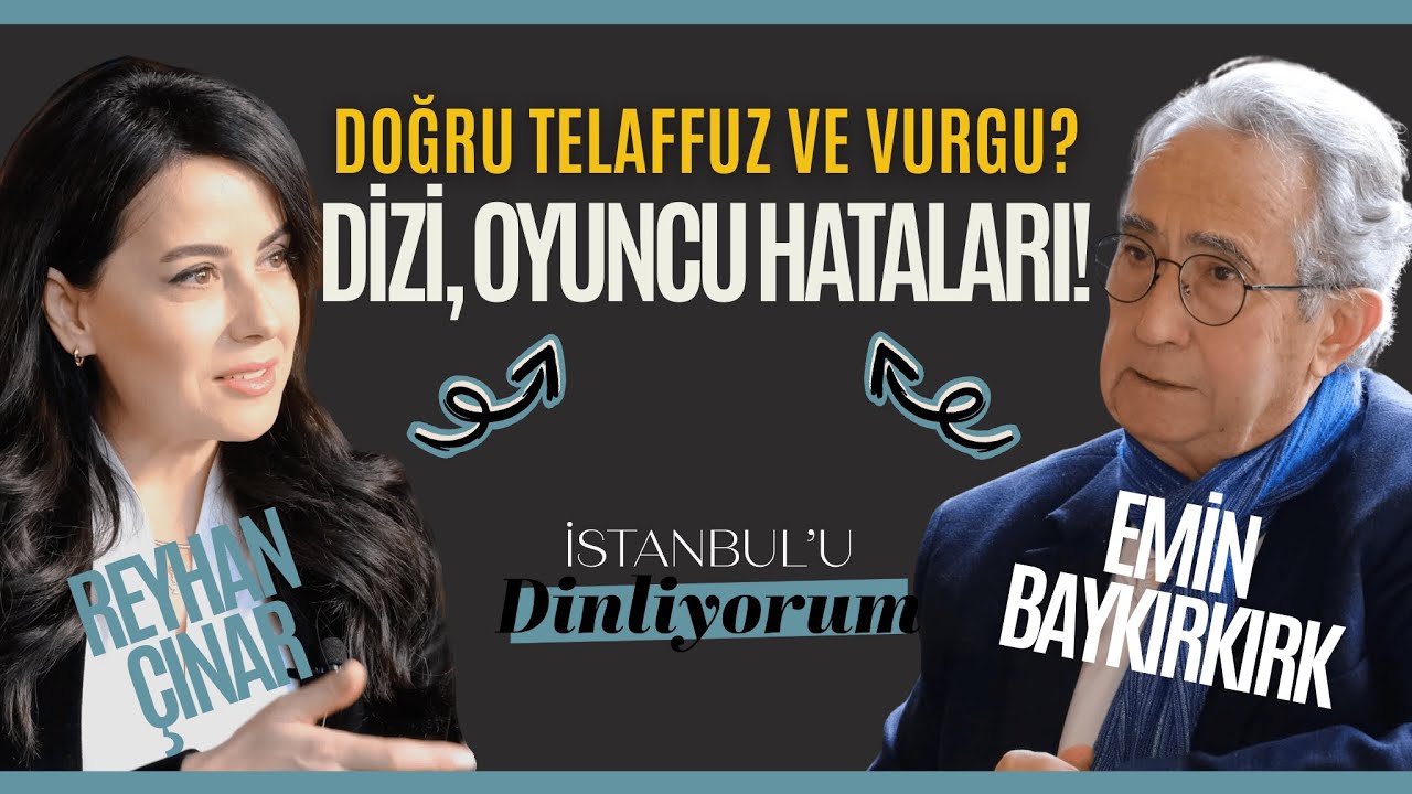 Doğru Telaffuz ve Vurgu / Yaygın Yapılan Hatalar / İstanbul’u Dinliyorum