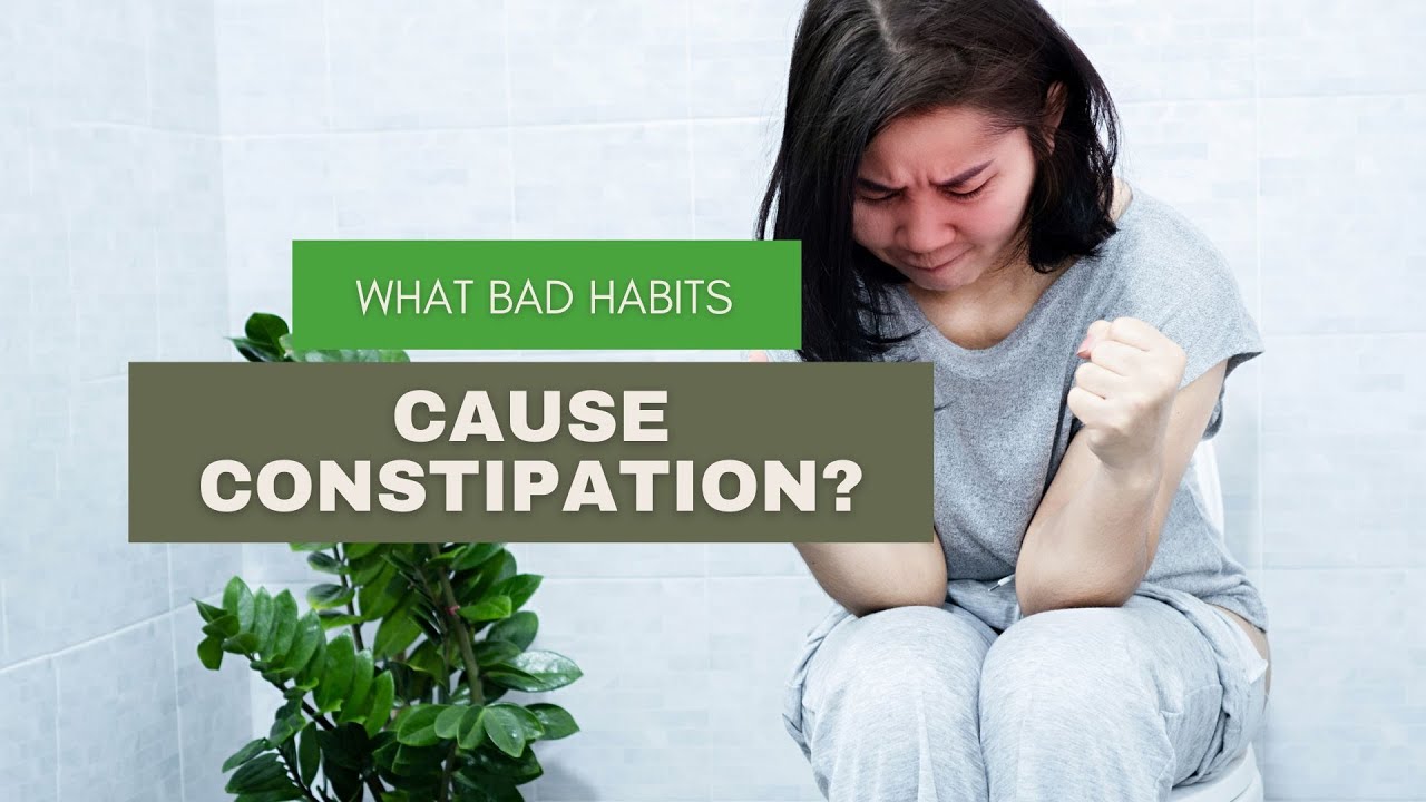 What Bad Habits Cause Constipation