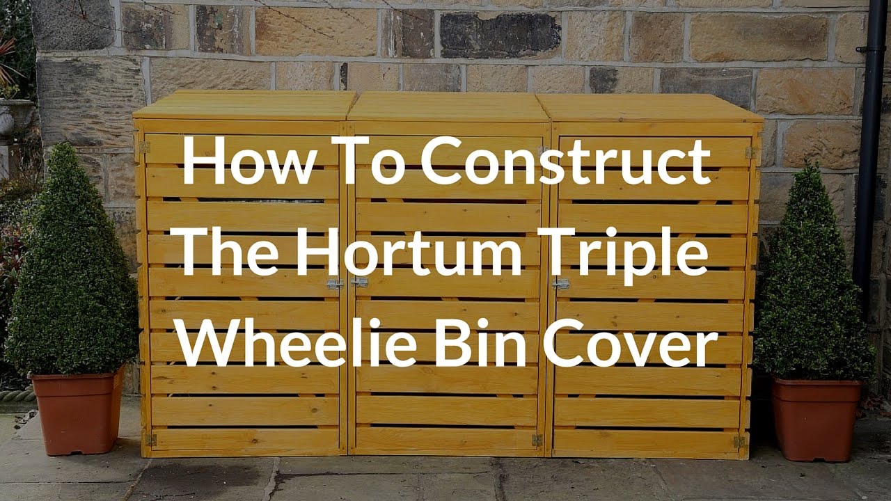 How To Construct The Hortum Triple Wheelie Bin Cover
