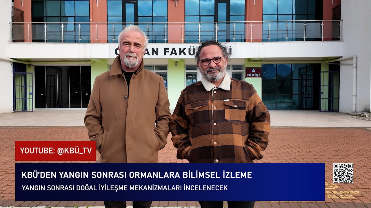 Yangın Sonrası Doğal İyileşme Süreci Karabük Üniversitesinin Projesiyle İncelenecek