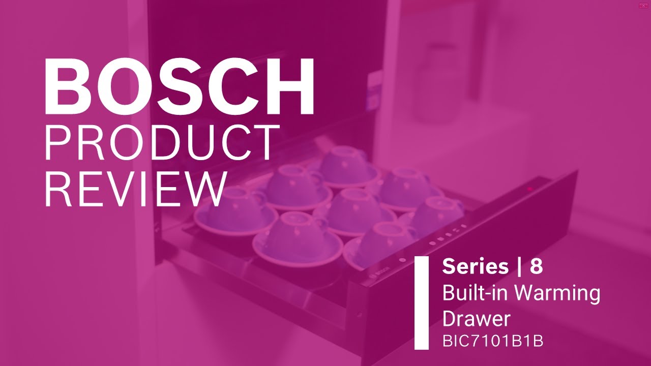 Bosch Product Review - Series 8 Built in Warming Drawer BIC7101B1B