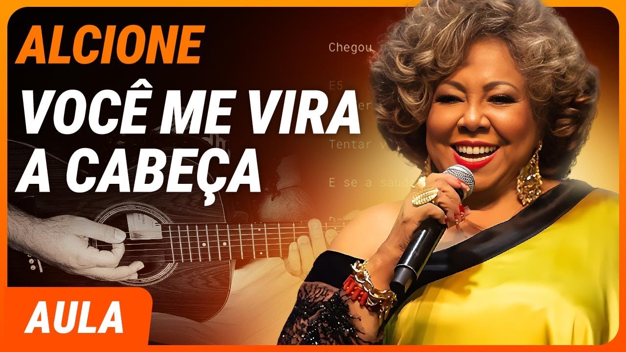VOCÊ ME VIRA A CABEÇA - Alcione | Como tocar no violão (Simplificada)