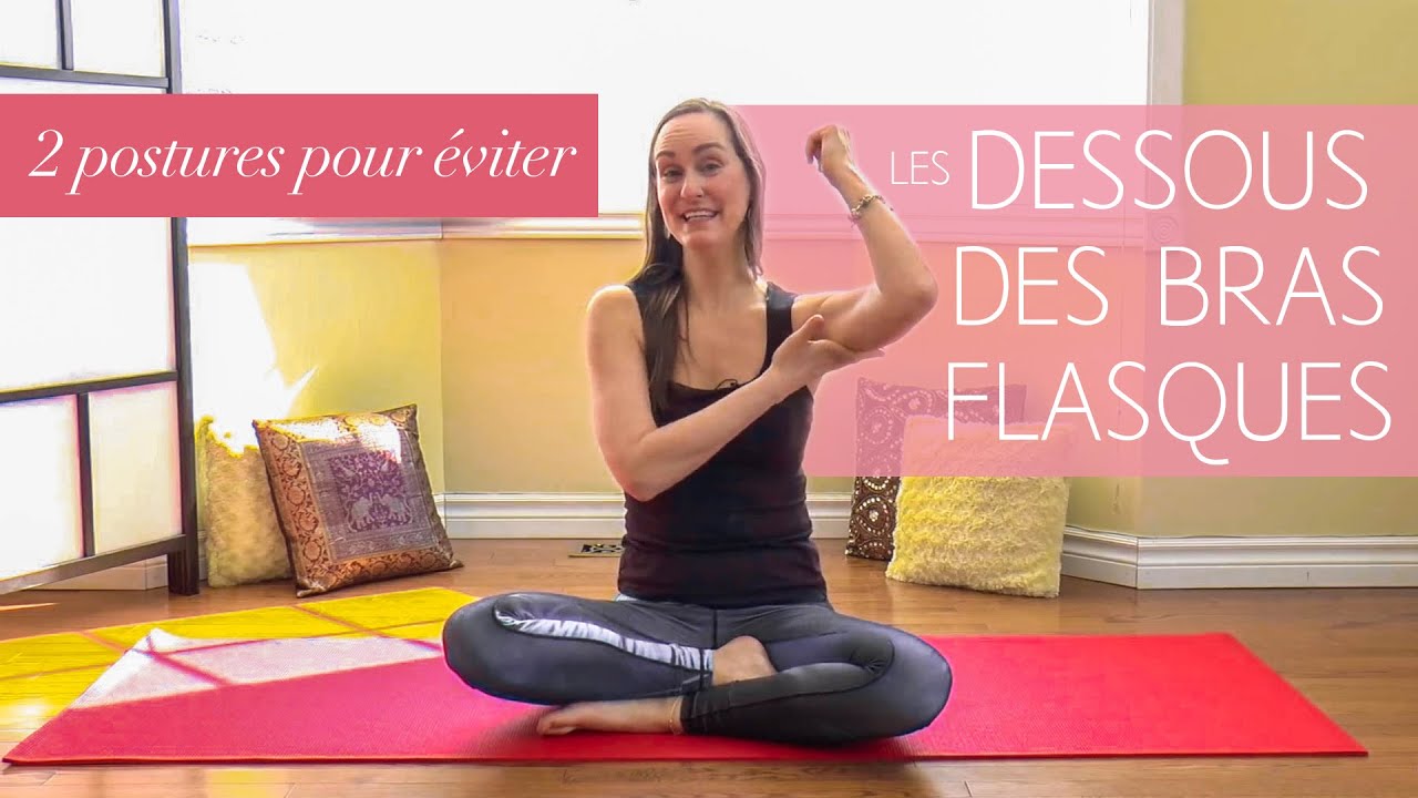 2 postures Yoga pour éviter d'avoir les dessous des bras flasques!