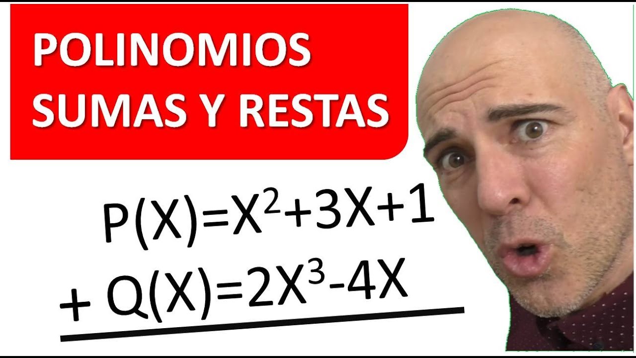 SUMAS Y RESTAS DE POLINOMIOS