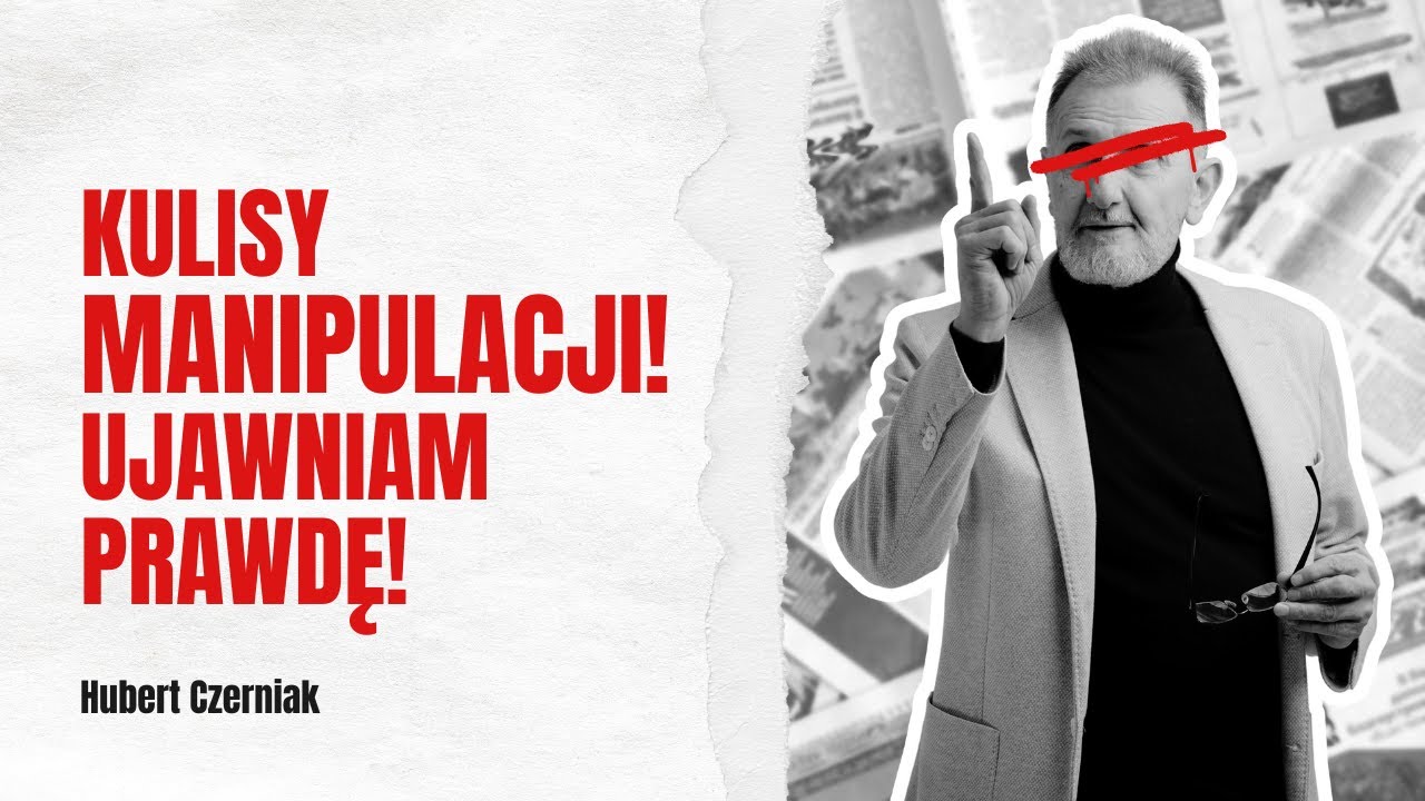 UJAWNIAM PRAWDĘ! Kulisy wielkiej MANIPULACJI! [Fakty i dowody] Tak działają media! Hubert Czerniak